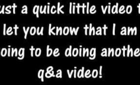 I'm going to be doing another Q&A video!