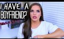 I Have A Boyfriend?! | Casey Holmes