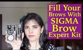 How To Fill Your Eyebrows With Sigma Brow Expert Kit: Tutorial