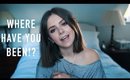 Chatty GRWM Update: Where have I been!? + Current Faves | sunbeamsjess