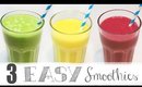 3 Easy Healthy Breakfast Smoothies