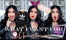 My Christmas Wishlist 2016//What I want for Christmas
