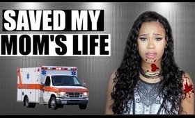 STORYTIME | I SAVED MY MOM'S LIFE!