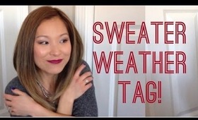 Sweater Weather TAG!