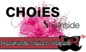 ☞ DESCUBRIENDO: SheInside & Choies ☜