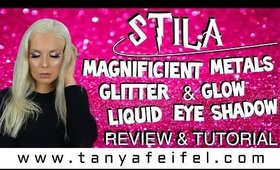 Stila | Magnificient Metals Glitter & Glow Liquid Eyeshadow | Trial | Tutorial | Tanya Feifel