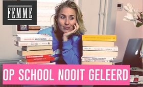 7 Dingen die je helaas niet leert op school - FEMME