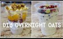 DIY Overnight Oats ♡ 2 Recipes! #cyeats