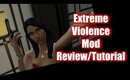 Extreme Violence Mod Review Tutorial 2017