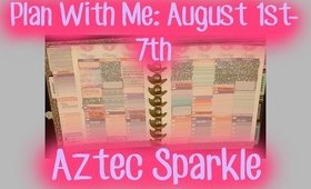 Plan With Me August 1st-7th: Aztec Sparkle