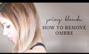 Going Blonde | How to Remove Ombre