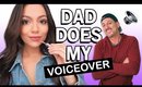 My Dad Does My Voice Over | My Makeup Routine