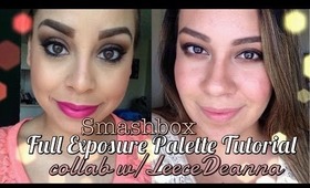 Smashbox Full Exposure Tutorial | collab w/LeeceDeanna