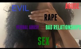 StoryTime: I was Raped / My Bad Relationships