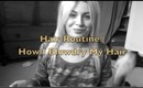HAIR ROUTINE | HOW I BLOWDRY MY HAIR | LoveFromDanica