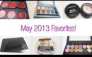 May 2013 Beauty Favorites!