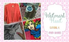 Walmart Haul | Clothing & Other Goodies!  | PrettyThingsRock