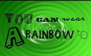 You Can Wear A Rainbow To - Green - Get ready with me