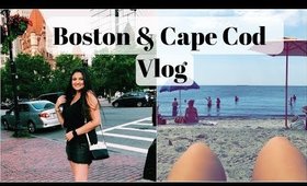 Vlog:  A Weekend in Boston & Cape Cod