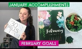 January Accomplishments, February Goals!