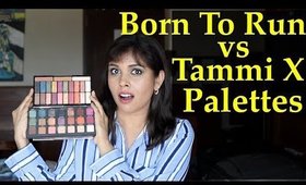 Urban Decay Born To Run vs Revolution x Tammi Eyeshadow Palettes: Are They Similar?