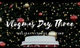 VLOGMAS DAY THREE: Holiday Fitness Routine | Chelsea Pearl