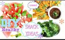 3 Ridiculously Healthy & Easy Snack Ideas