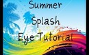 Summer Splash Eye Tutorial