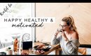 How I Got Happy Health & Motivated in February