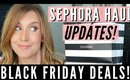 Sephora Haul 2018 Updates | Black Friday Deals!