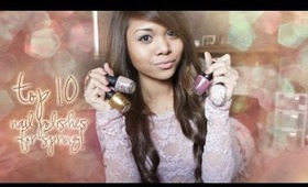♥ My Top 10 Nail Polishes for SPRING! ♥