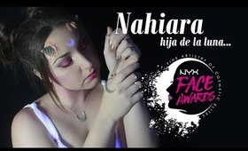 NYX Cosmetics Spain Face Awards - Nahiara, hija de la luna... (Special Makeup)