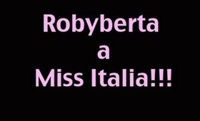 Robyberta a....Miss Italia 2011!!!!!