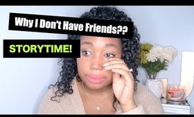 Why I don't have any friends? STORYTIME - Chit Chat! | Jessica Chanell