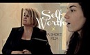 Self Worth - A Short Film