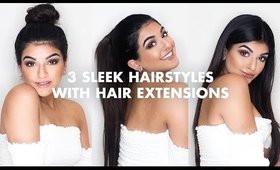 3 Easy Sleek Hairstyles With Extensions