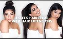 3 Easy Sleek Hairstyles With Extensions
