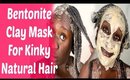 4c Hair: How To Get Stronger Natural Kinky Hair-The Bentonite Clay Mask