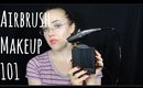 Airbrush Makeup 101: What You Need To Know Before You Buy