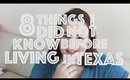 8 Things I Did Not Know Before Living in Texas // 7BearSarah