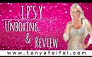 Ipsy | Unboxing | Review | Affordable | Tanya Feifel-Rhodes