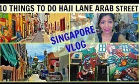 10 Things To Do in Arab Street and Haji Lane (Singapore) | Maker Bootcamp | SuperVlog