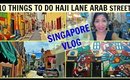10 Things To Do in Arab Street and Haji Lane (Singapore) | Maker Bootcamp | SuperVlog