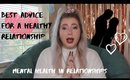 Best Healthy Relationship and Dating Advice | Mental Health in Relationships