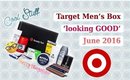 Target Men's Box | 'looking GOOD' June 2016 | PrettyThingsRock