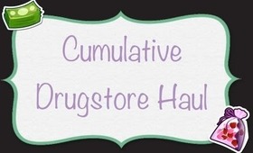 Cumulative Drugstore Haul
