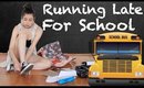 What To Do When You're Running LATE For School + GIVEAWAY!!!