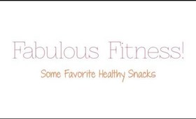 FabuLOus Fitness: Healthy Snacks 1