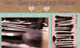 How I Clean My Makeup Brushes