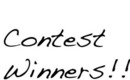!!Contest Winners Announced!!